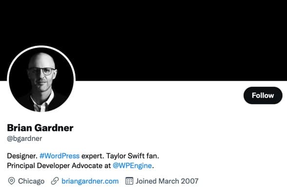 Brian Gardner
@bgardner
Designer. #WordPress expert. Taylor Swift fan.
Principal Developer Advocate at 
@WPEngine
.
Chicagobriangardner.com
Joined March 2007