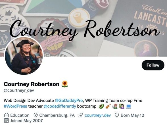 The featured image says Courtney Robertson and the text after follows as:  Courtney Robertson 🌻
@courtneyr_dev
Web Design Dev Advocate 
@GoDaddyPro
, WP Training Team co-rep Frm: #WordPress teacher 
@codedifferently
 bootcamp  🥑 🎻 👩🏻‍🌾 👩🏻‍🏫 💻
Education
Chambersburg, PA
May 12 Joined May 2007