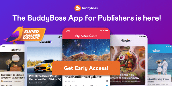 Advertising the BuddyBoss App for Publishers, offering an early bird discount and the opportunity to get early access